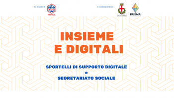 INSIEME E DIGITALI: NUOVO SPORTELLO IN VIA FOSCOLO! INSIEME E DIGITALI: NUOVO SPORTELLO IN VIA FOSCOLO!